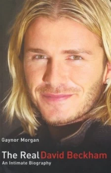 Image of The Real David Beckham by Gaynor Morgan Hardback
