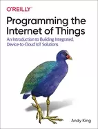 Image of programming the internet of things an introduction to building integrated d