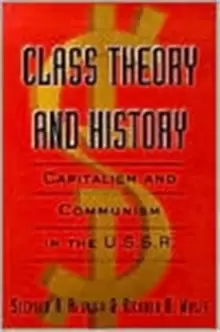 Image of Class Theory and History : Capitalism and Communism in the USSR