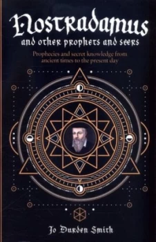 Image of Nostradamus and Other Prophets and Seers by Jo Durden-Smith Book