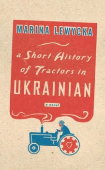 Image of A Short History of Tractors in Ukrainian by Marina Lewycka Hardback