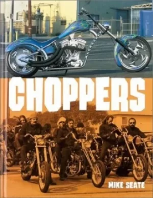 Image of Choppers by Mike Seate