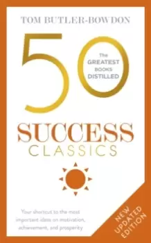 Image of 50 Success Classics : Your shortcut to the most important ideas on motivation, achievement, and prosperity