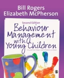 Image of Behaviour Management with Young Children : Crucial First Steps with Children 3-7 Years