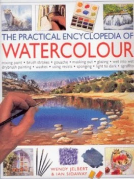 Image of The Practical Encyclopedia of Watercolour by Wendy Jelbert and Ian Sidaway Hardback