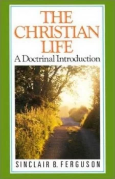Image of The Christian Life by Sinclair B Ferguson Paperback