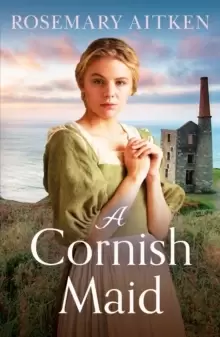 Image of A Cornish Maid : A captivating saga of love and friendship