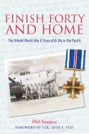 Image of finish forty and home the untold world war ii story of b 24s in the pacific