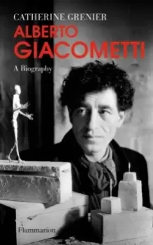 Image of Alberto Giacometti: A Biography