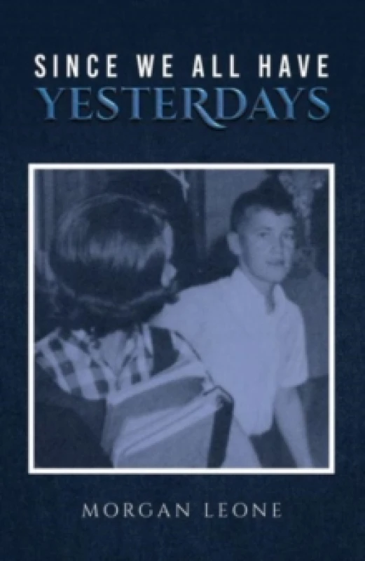 Image of Since We All Have Yesterdays Paperback / softback