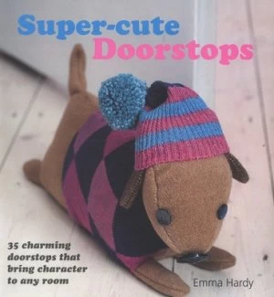 Image of Super-Cute Doorstops by Emma Hardy Paperback