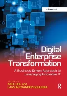 Image of Digital Enterprise Transformation : A Business-Driven Approach to Leveraging Innovative IT