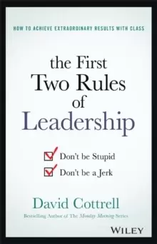 Image of The First Two Rules of Leadership : Don't be Stupid, Don't be a Jerk