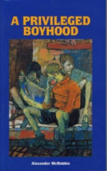 Image of A Privileged Boyhood by Alexander Mcrobbie Paperback