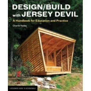 Image of Design/Build with Jersey Devil : A Handbook for Education and Practice