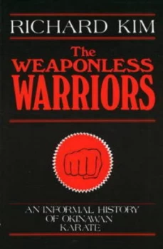 Image of Weaponless Warriors by Richard Kim Paperback