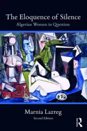 Image of The Eloquence of SilenceAlgerian Women in Question