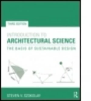 Image of Introduction to Architectural Science by Steven V. Szokolay Book