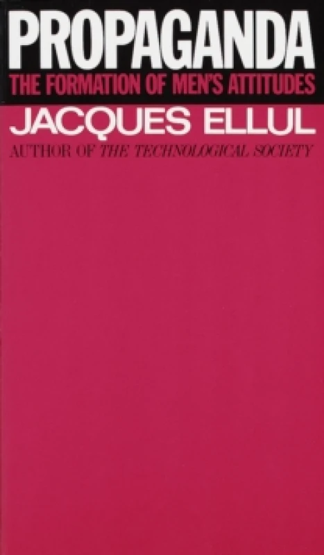Image of Propaganda the Formation of Mens Attitudes by Jacques Ellul Paperback