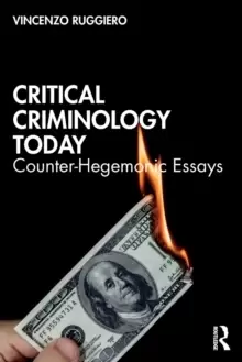 Image of Critical Criminology Today : Counter-Hegemonic Essays