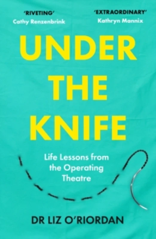 Image of Under the Knife : Life Lessons from the Operating Theatre Paperback / softback