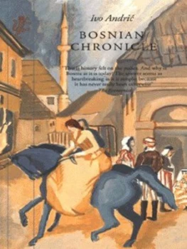 Image of Bosnian Chronicle or the Days of the Consuls by Ivo Andric Paperback