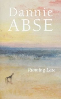 Image of Running Late by Dannie Abse Paperback