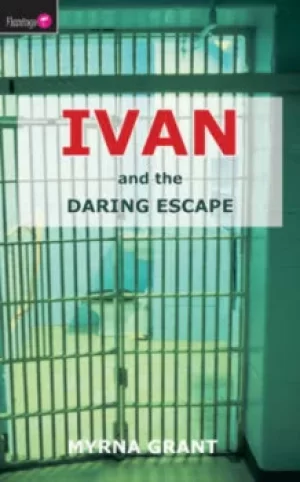 Image of Ivan and the daring escape by Myrna Grant