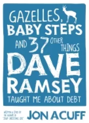 Image of gazelles baby steps and 37 other things dave ramsey taught me about debt