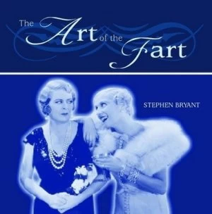 Image of The Art of Fart by Stephen Bryant Hardback