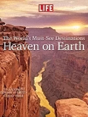 Image of life heaven on earth the worlds must see destinations an expanded edition o