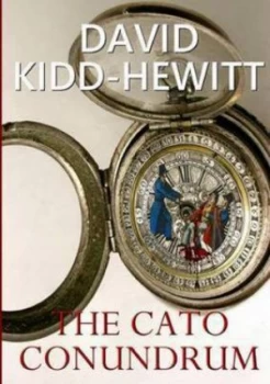 Image of The Cato Conundrum by David Kidd-Hewitt Paperback