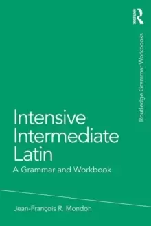 Image of Intensive Intermediate Latin : A Grammar and Workbook