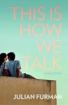 Image of This Is How We Talk by Julian Furman Paperback