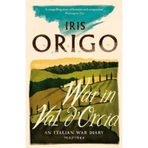 Image of War in Val d'Orcia : An Italian War Diary 1943-1944