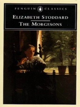 Image of The Morgesons by Elizabeth Stoddard Book