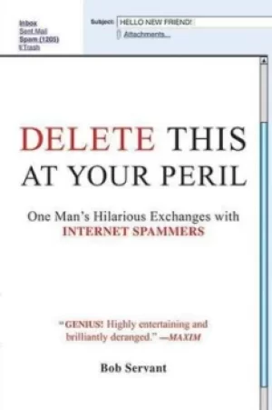 Image of Delete This at Your Peril by Bob Servant