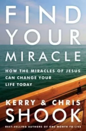 Image of Find your miracle by Kerry Shook