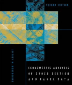Image of Econometric Analysis of Cross Section and Panel Data by Jeffrey M Wooldridge Hardback