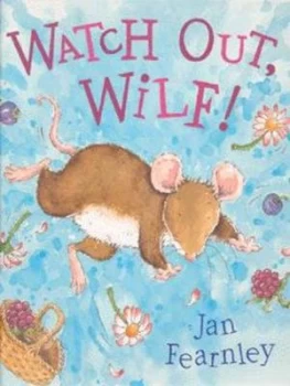 Image of Watch Out Wilf by Jan Fearnley Hardback
