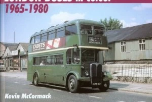 Image of London Transport in Colour 1965-1980 by Kevin Mccormack Hardback