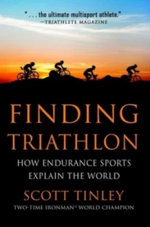 Image of Finding triathlon by Scott Tinley
