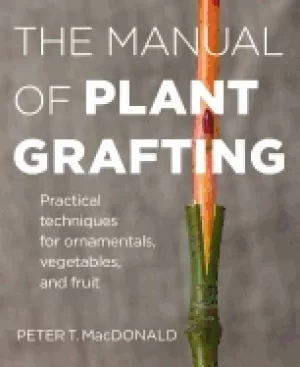 Image of manual of plant grafting practical techniques for ornamentals vegetables a