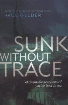 Image of Sunk Without Trace by Paul Gelder Paperback