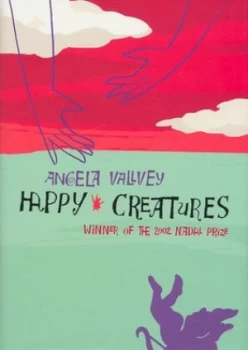 Image of Happy Creatures by Angela Vallvey Hardback