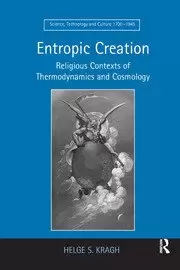 Image of Entropic Creation Religious Contexts of Thermodynamics and Cosmology