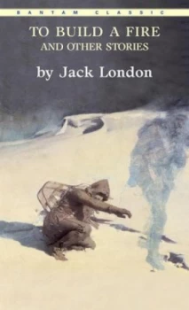Image of To Build a Fire and Other Stories by Jack London Book