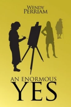 Image of An Enormous Yes by Wendy Perriam Hardback