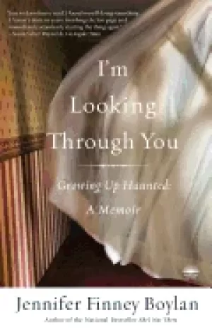 Image of im looking through you growing up haunted a memoir