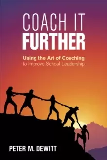 Image of Coach It Further : Using the Art of Coaching to Improve School Leadership